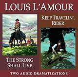 Strong Shall Live/ Keep Travelin' Rider